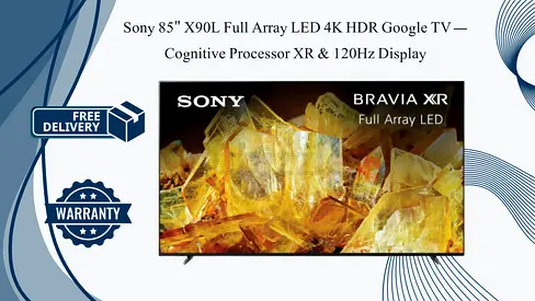 Sony 85 Inch X90L Full Array LED 4K HDR Google TV - Cognitive Processor XR  120Hz Display