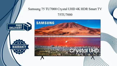 Samsung 75 TU7000 Crystal UHD 4K HDR Smart TV 75TU7000