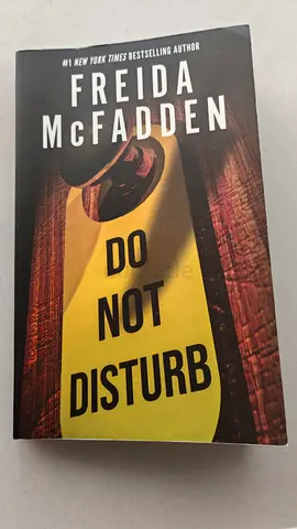 FREIDA MCFADDEN THRILLER: Do Not Disturb