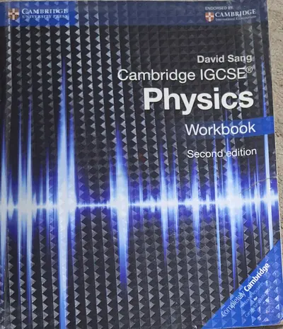Cambridge IGCSE Physics Workbook (Second Edition) by David Sang Grade 9 Year 10
