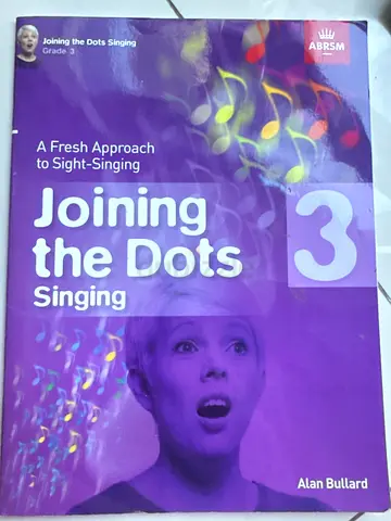 Joining the Dots Singing 3 - A Fresh Approach to Sight-Singing (by Alan Bullard)