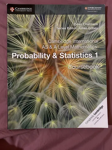 Cambridge International AS  A Level Mathematics: Probability  Statistics 1 (Coursebook)