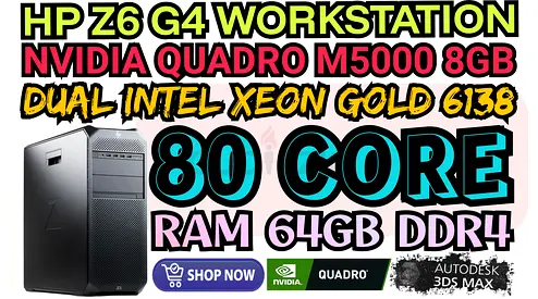 HP Z6 G4 WORKSTATION 80 CORE 2 INTEL XEON GOLD 6138 RAM 64GB DDR4 NVIDIA QUADRO M5000 8GB DDR5