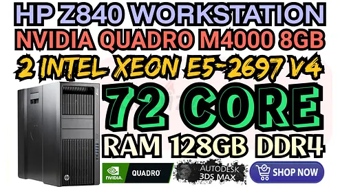 HP Z840 WORKSTATION NVIDIA QUADRO M4000 DDR5 8GB 72 CORE 2 INTEL XEON E5-2697 V4 RAM 128GB DDR4