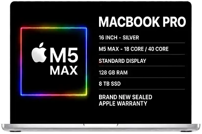 MacBook Pro M5 Max 128GB RAM 8TB SSD 16” Silver Brand New Sealed