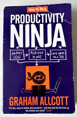 How to be a Productivity Ninja - Graham Allcott