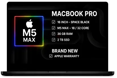 MacBook Pro M5 Max 36GB RAM 2TB SSD 16 Inch