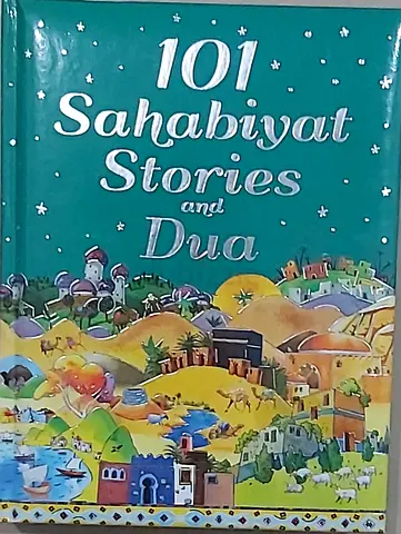 101 Sahabiyat Stories and Dua - Hardcover Childrens Islamic Stories