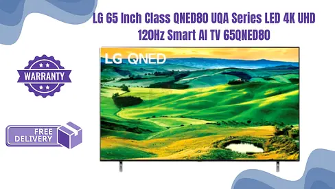 LG 65 Inch Class QNED80 UQA Series LED 4K UHD 120Hz Smart AI TV 65QNED80