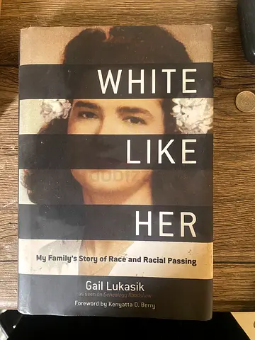 White Like Her by Gail Lukasik (hardcover)