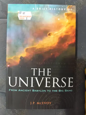 The Universe: From Ancient Babylon to the Big Bang - J.P. McEvoy
