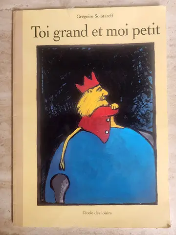Toi grand et moi petit (French childrens picture book)