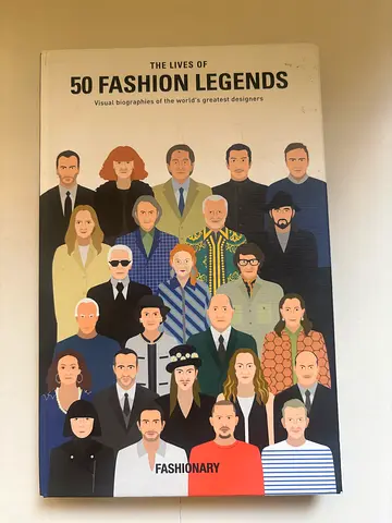 The Lives of 50 Fashion Legends Book by Fashionary