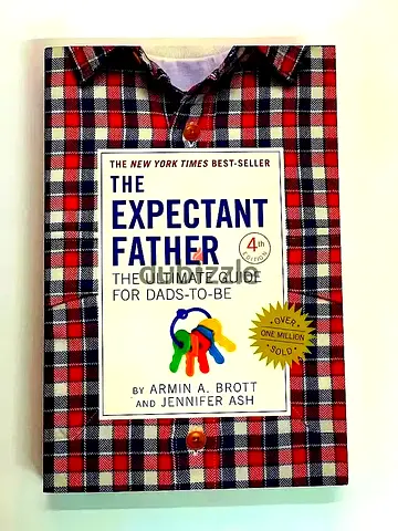 The Expectant Father: The Ultimate Guide for Dads-to-Be (4th Edition)