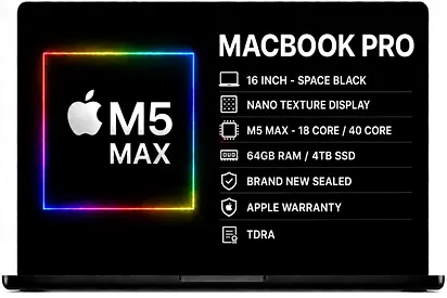 MACBOOK PRO M5 MAX 64GB RAM 4TB SSD 16” NANO TEXTURE TDRA