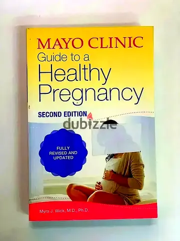 Mayo Clinic Guide to a Healthy Pregnancy (Second Edition) - Myra J. Wick