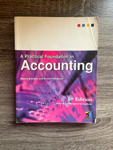 A Practical Foundation in Accounting (5th Edition) by Harry Johnson Austin Whittam
