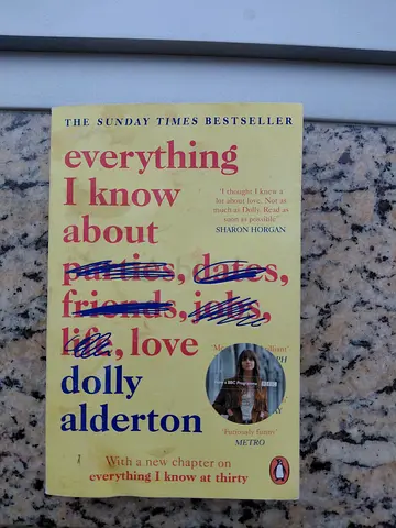 Everything I Know About Love by Dolly Alderton - Paperback