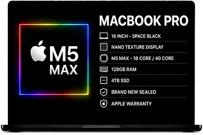 MACBOOK PRO M5 MAX 128GB RAM 4TB SSD 16-INCH NANO TEXTURE SPACE BLACK