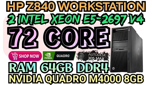 72 CORE HP Z840 WORKSTATION 2 INTEL XEON E5-2697 V4 RAM 64GB DDR4 ECC NVIDIA QUADRO M4000 8GB DDR5
