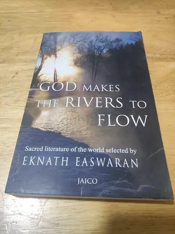 $% Makes the Rivers to Flow - Selected Sacred Literature by Eknath Easwaran