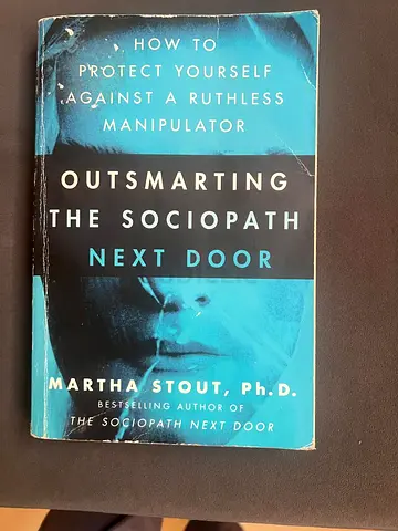 Outsmarting The Sociopath Next Door by Martha Stout