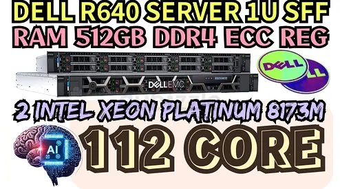 DELL R640 SERVER 1U SFF 512GB RAM DDR4 ECC 112 COR 2 INTEL XEON PLATINUM 8173M SSD DRIVE 5TB