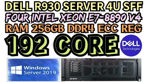 192 CORE DELL POWER EDGE R930 SERVER 4U E7-8890 V4 FOUR INTEL XEON RAM 256GB DDR4 SSD DRIVE 4TB
