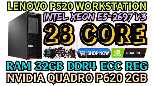 LENOVO P500 WORKSTATION NVIDIA QUADRO P620 2GB DDR5 INTEL XEON E5-2697 V3 28 CORE RAM 32GB DDR4