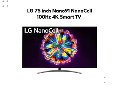 LG 75 inch Nano91 NanoCell 100Hz 4K Smart TV 75NANO91