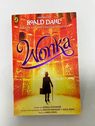 Wonka - Inspired by Roald Dahl’s Charlie and the Chocolate Factory by Sibéal Pounder