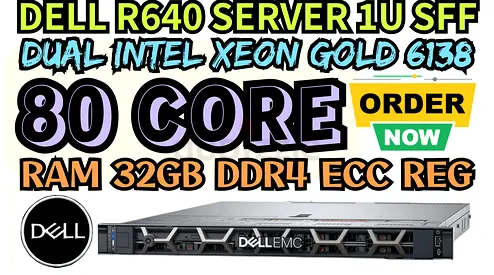 DELL R640 SERVER 1U SFF 32GB RAM DDR4 ECC 80 COR 2 INTEL XEON GOLD 6138 HARD DRIVE 3TB SAS