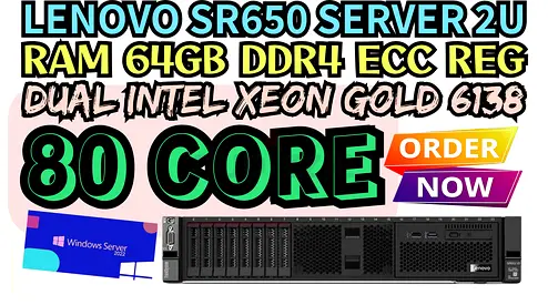 64GB RAM DDR4 LENOVO SR650 SERVER 80 CORE 2 INTEL XEON GOLD 6138 HARD DRIVE SAS 6TB 10K
