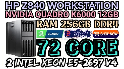 HP Z840 WORKSTATION 256GB RAM DDR4 72 CORE 2 INTEL XEON E5-2697 V4 NVIDIA QUADRO K6000 12GB DDR5