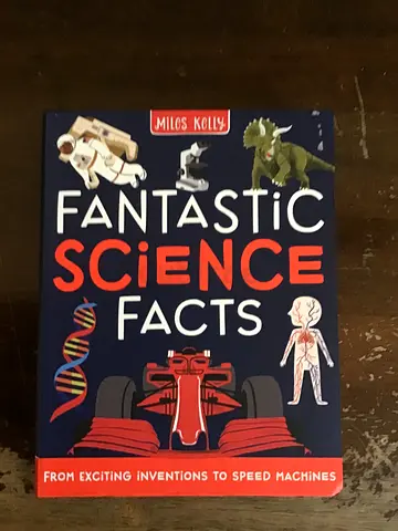 Fantastic Science Facts by Miles Kelly - Hardback
