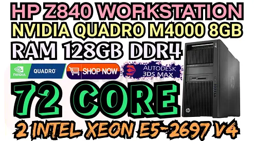 HP Z840 WORKSTATION 72 CORE E5-2697 V4 DUAL INTEL XEON NVIDIA QUADRO M4000 8GB DDR5 128GB RAM DDR4