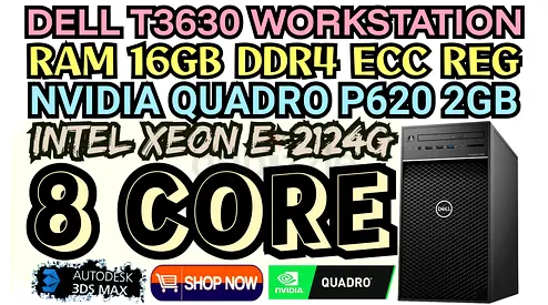 DELL T3630 WORKSTATION INTEL XEON E-2124G NVIDIA QUADRO P620 2GB DDR5 RAM 16GB DDR4