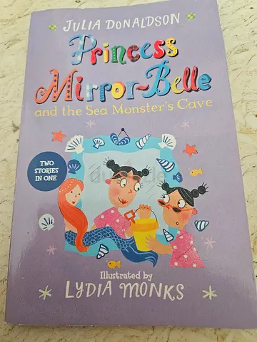 Princess Mirror-Belle and the Sea Monsters Cave - Julia Donaldson (Childrens picture book)