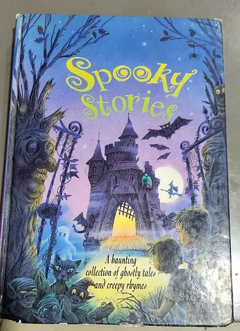 Spooky Stories - A Haunted Collection of Ghostly Tales and Creepy Rhymes