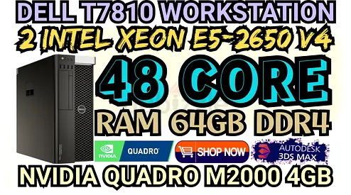 DELL T7810 WORKSTATION 64GB RAM DDR4 48 CORE 2 INTEL XEON E5-2650 V4 NVIDIA QUADRO M2000 4GB DDR5