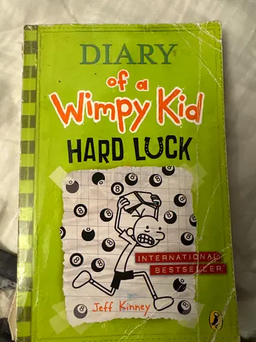 Diary of a wimpy kid. Hard luck.