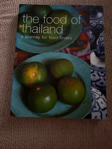 The Food of Thailand: A Journey for Food Lovers Cook Book
