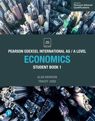 Pearson Edexcel International AS/A Level Economics Student Book 1