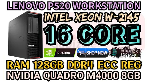 128GB DDR4 RAM LENOVO P520 WORKSTATION 16 CORE INTEL XEON W-2145 NVIDIA QUADRO M4000 8GB DDR5