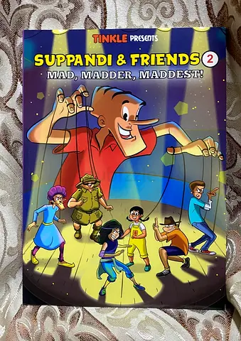 Tinkle Presents: Suppandi & Friends 2 - Mad, Madder, Maddest!