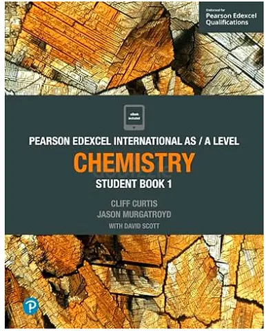 Pearson Edexcel International AS/A Level Chemistry Student Book 1