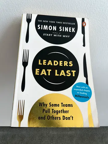 Leaders Eat Last by Simon Sinek | Bestselling Leadership Book