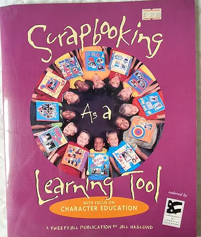 Scrapbooking As a Learning Tool: With Focus on Character Education - Paperback, Brand New