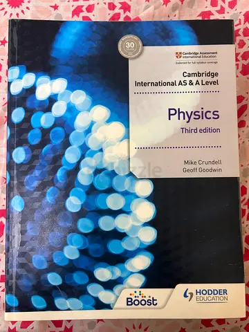 Cambridge International AS & A Level Physics (Third edition) - Mike Crundell & Geoff Goodwin