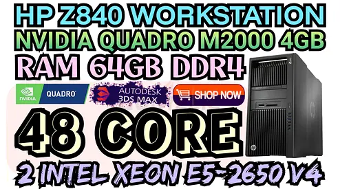 48 CORE HP Z840 WORKSTATION E5-2650 V4 2 INTEL XEON RAM 64GB DDR4 NVIDIA QUADRO M2000 4GB DDR5